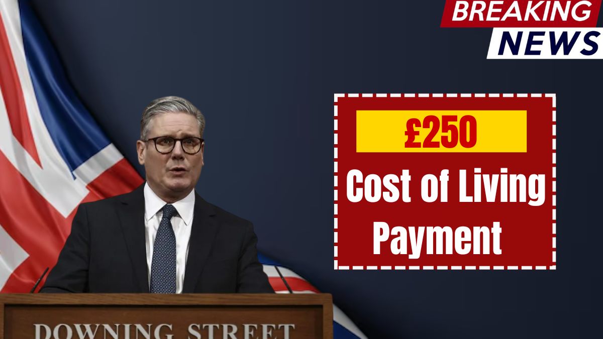UK £250 Cost of Living Payment Coming This July 2025 – Are You Eligible?